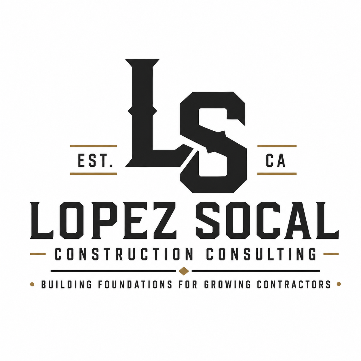 Lopez SoCal Construction Consulting — Building foundations for growing contractors